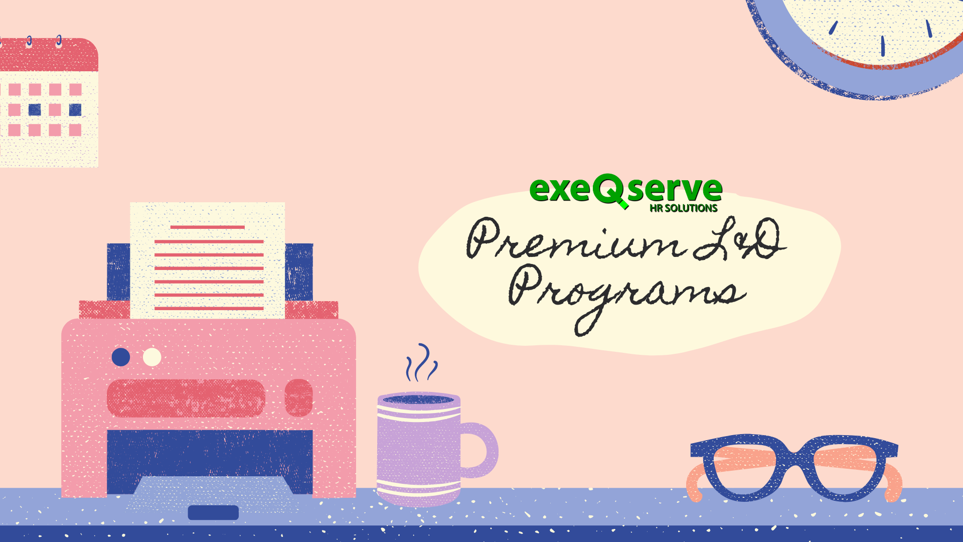 ExeQserve Premium L&D Program