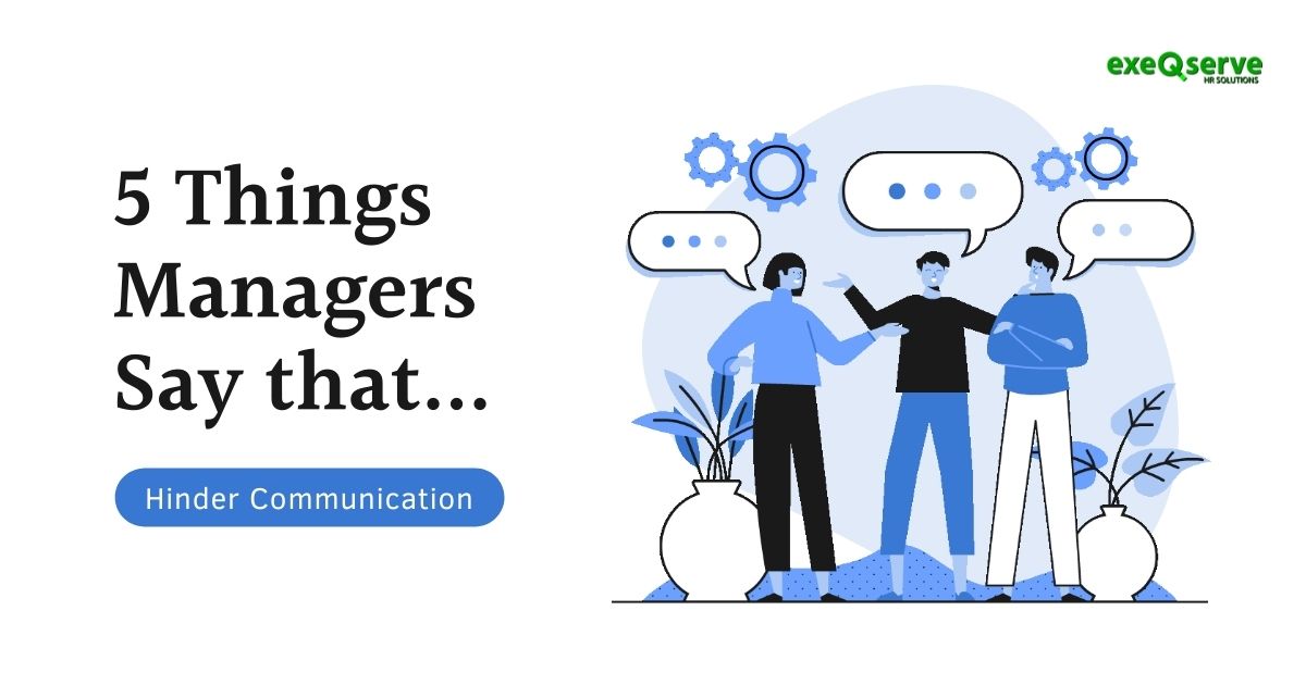 5 Things Managers Say that Hinder Communication