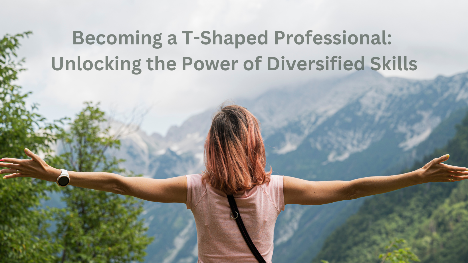 Becoming a T-Shaped Professional: Unlocking the Power of Diversified Skills