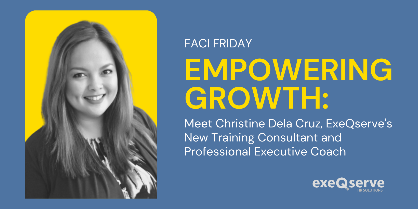 Empowering Growth: Meet Christine Dela Cruz, ExeQserve's New Training Consultant and Professional Executive Coach