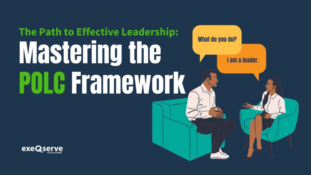 The Path to Effective Leadership: Mastering the POLC Framework