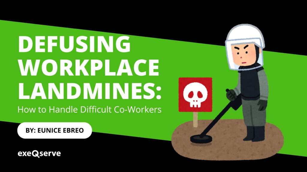 Defusing Workplace Landmines: How to Handle Difficult Co-Workers