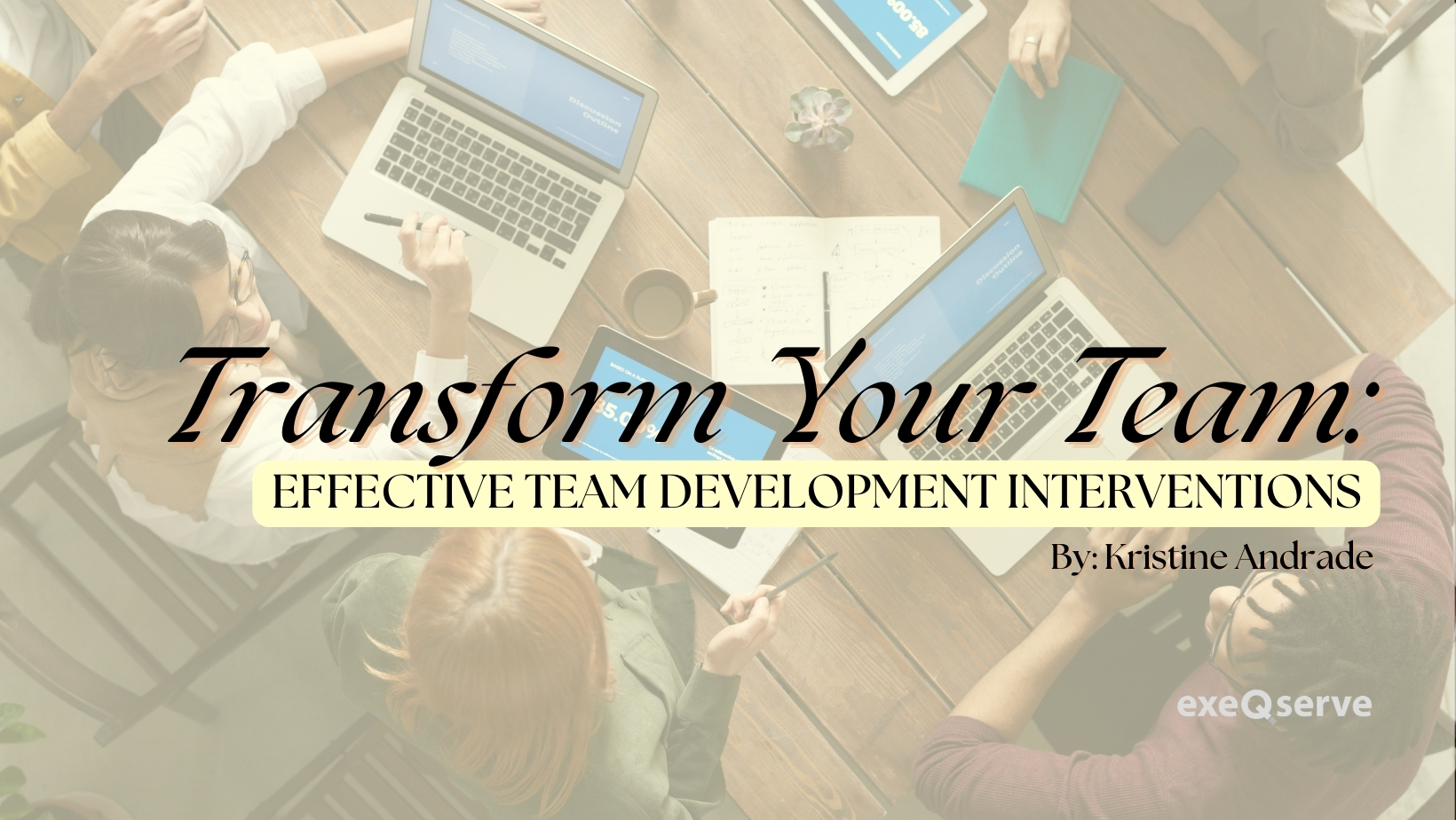 Transform Your Team: Effective Team Development Interventions