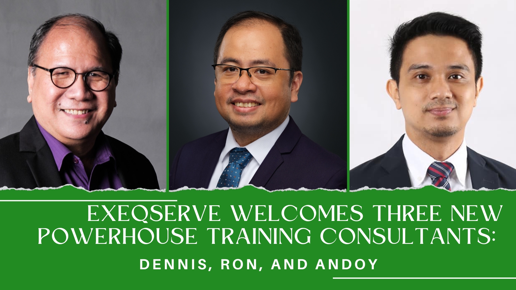 ExeQserve Welcomes Three New Powerhouse Training Consultants: Dennis, Ron, and Andoy