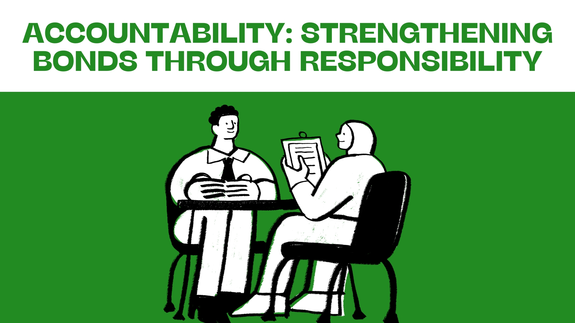 Accountability: Strengthening Bonds Through Responsibility