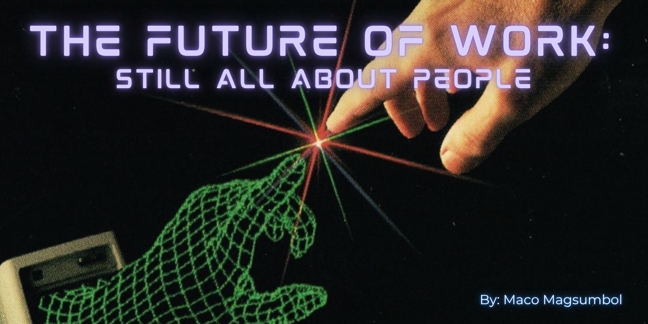 The Future of Work: Still All About People
